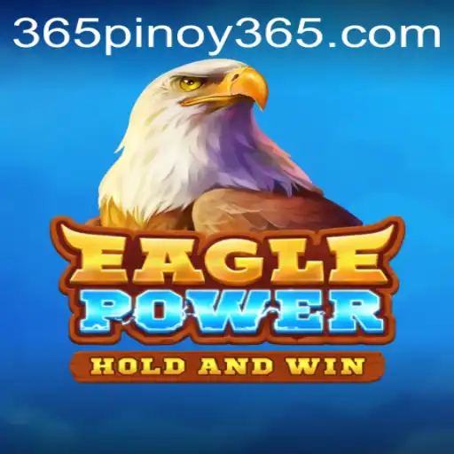 EaglePower: A Captivating Game Experience with Pinoy 365
