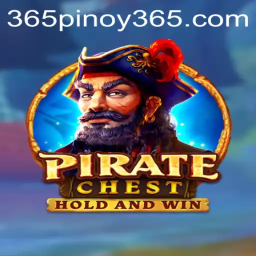 Exploring the Exciting Adventures of PirateChest: A Pinoy 365 Game Extravaganza